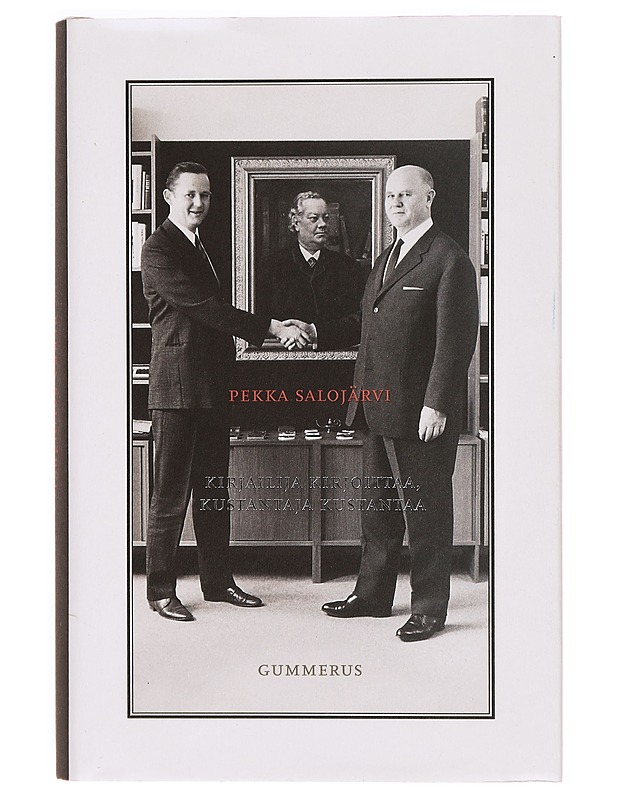 Kirjailija kirjoittaa, kustantaja kustantaa - Salojärvi, Pekka - Elämäkerrat ja muistelmat - 10105327905 - 0