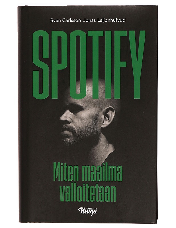 Spotify : miten maailma valloitetaan - Carlsson, Sven - Musiikki- ja elokuvakirjat - 10105328158 - 0
