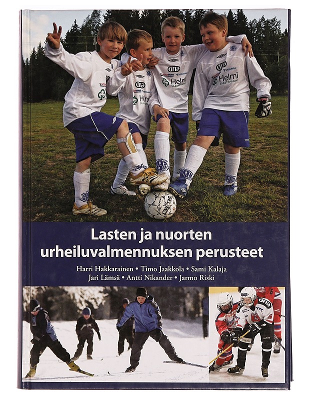 Lasten ja nuorten urheiluvalmennuksen perusteet - Hakkarainen, Harri - Tietokirjat ja oppaat - 10105328169 - 0