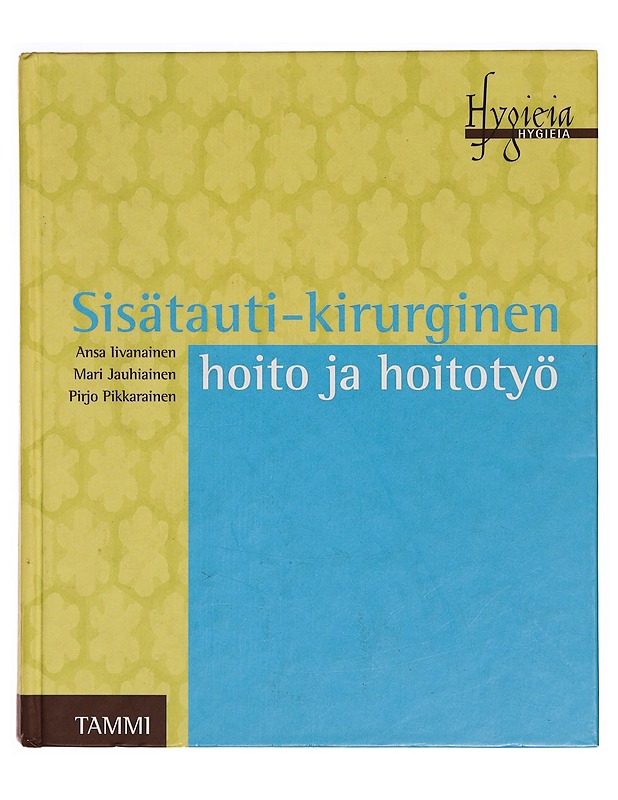 Sisätauti-kirurginen hoito ja hoitotyö - Iivanainen, Ansa - Tietokirjat ja oppaat - 10105328356 - 0