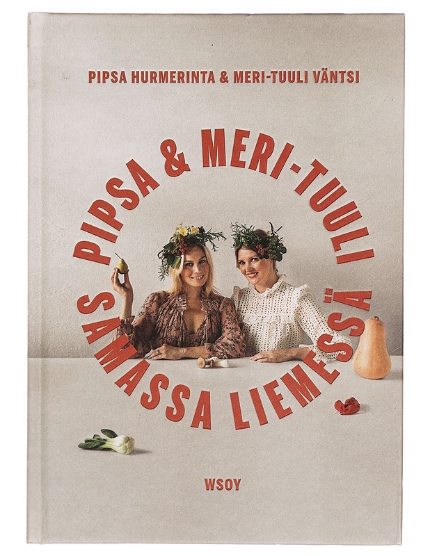 Pipsa & Meri-Tuuli samassa liemessä - Hurmerinta, Pipsa - Ruokakirjat - 10105328441 - 0