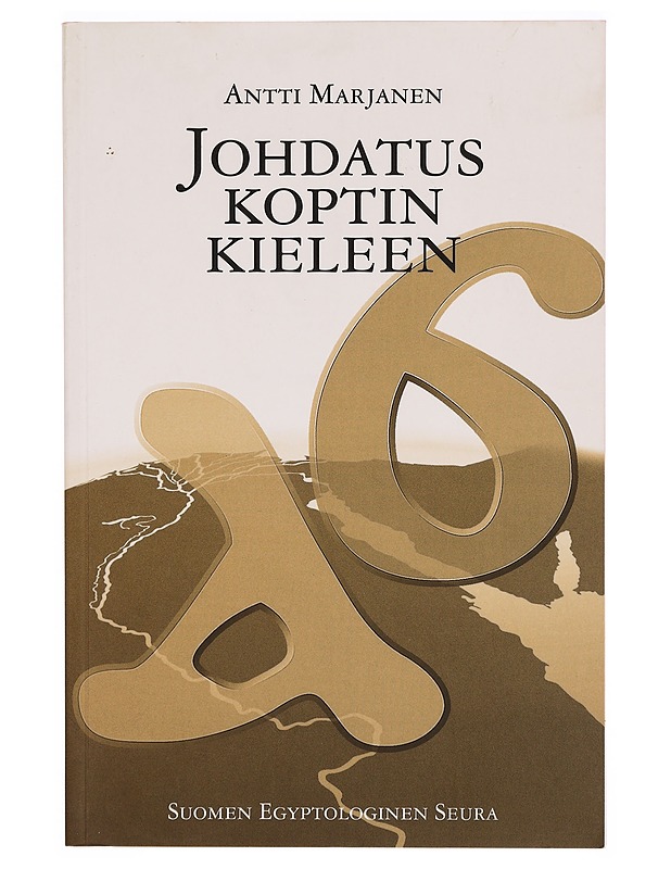 Johdatus koptin kieleen - Antti Marjanen - Matkaoppaat ja sanakirjat - 10105328458 - 0