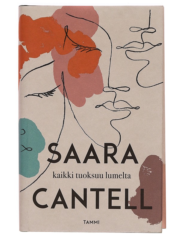 Kaikki tuoksuu lumelta - Saara Cantell - Romaanit ja novellit - 10105328515 - 0