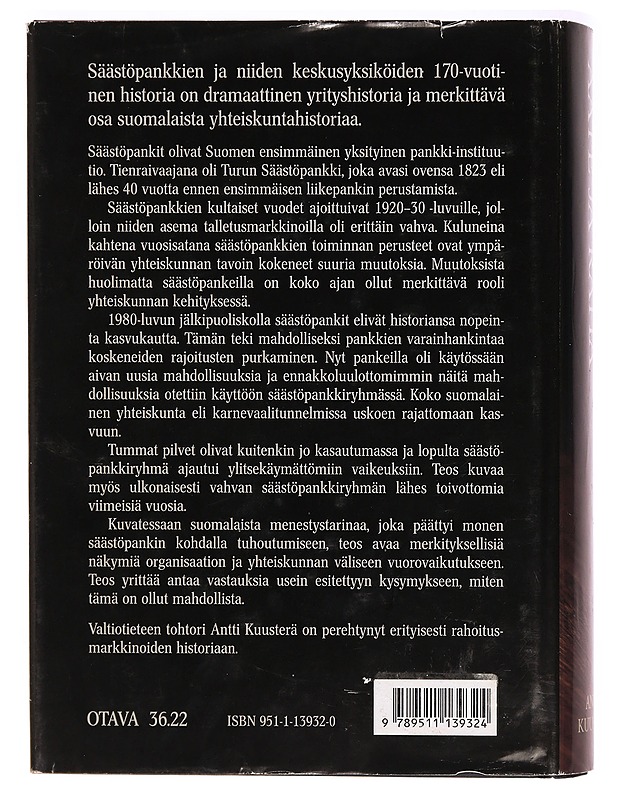 Aate ja raha : säästöpankit suomalaisessa yhteiskunnassa 1822-1994 - Antti Kuusterä - Historiakirjat - 10105328526 - 1