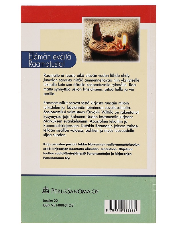 Uusi testamentti elämään : raamattupiiriopas Markuksen evankeliumiin, Apostolien tekoihin ja Roomalaiskirjeeseen - Orvokki Välttilä - Tietokirjat ja oppaat - 10105328586 - 1