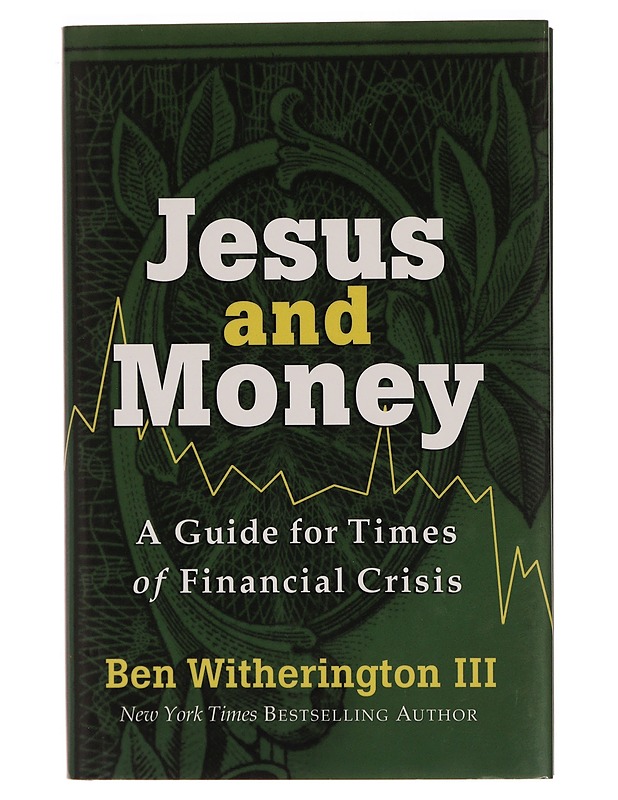 Jesus and money : a guide for times of financial crisis - III Ben Witherington - Tietokirjat ja oppaat - 10105328661 - 0