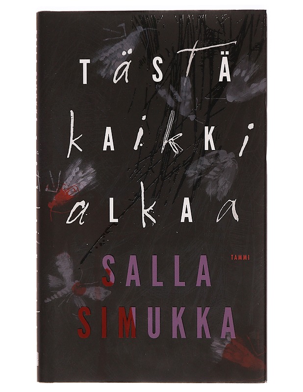 Tästä kaikki alkaa - Salla Simukka - Romaanit ja novellit - 10105328737 - 0