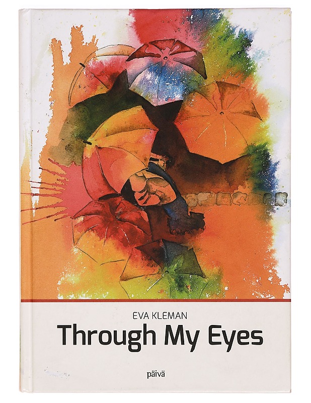 Through my eyes - Kleman, Eva - Tietokirjat ja oppaat - 10105328756 - 0