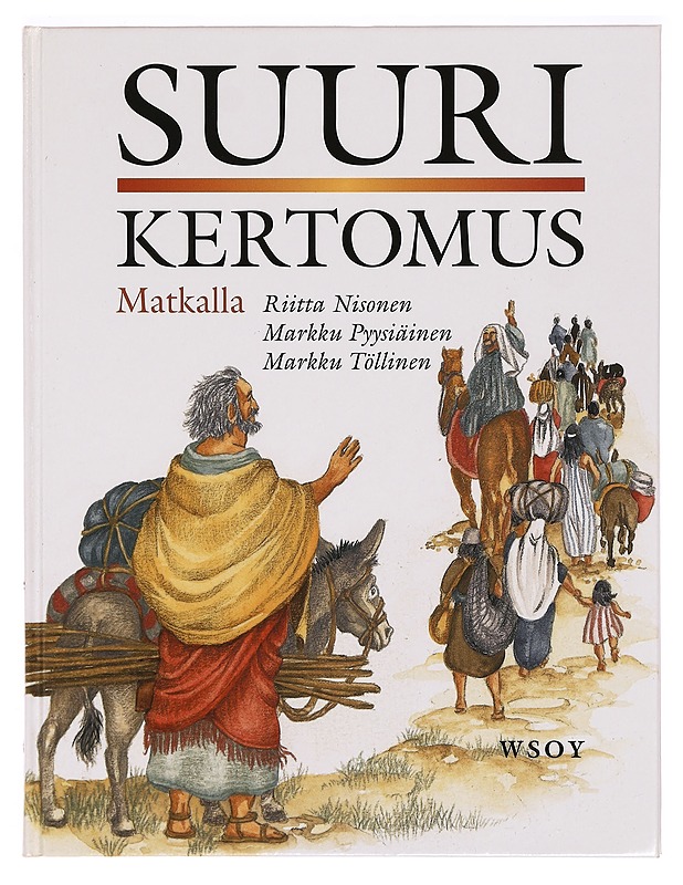 Suuri kertomus. 3-4, Matkalla - Nisonen, Riitta - Lastenkirjat - 10105328765 - 0