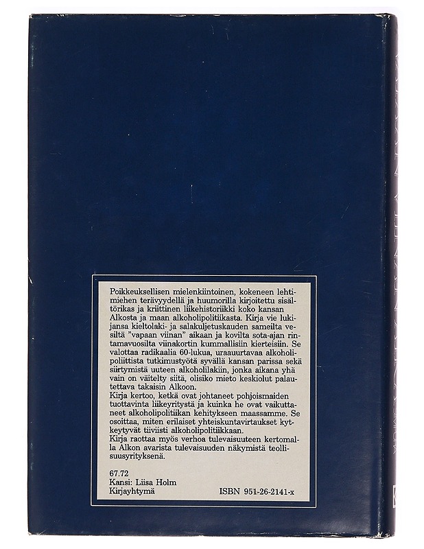 Vapaan viinan aika : 50 vuotta suomalaista alkoholipolitiikkaa - Tietokirjat ja oppaat - 10105328799 - 1