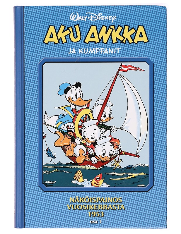 Aku Ankka ja kumppanit : näköispainos vuosikerrasta 1953. Osa 1 - Perälä, Riku - Sarjakuvat - 10105328859 - 0