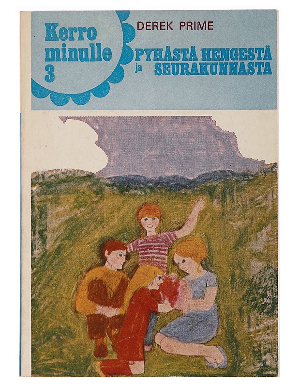 Kerro minulle Pyhästä Hengestä ja seurakunnasta - Tietokirjat ja oppaat - 10105328949 - 0