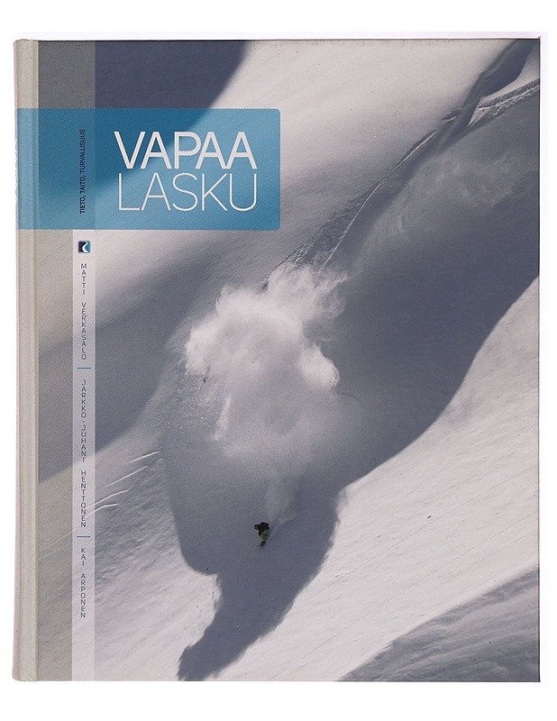 Vapaa lasku : tieto, taito, turvallisuus : sanoja, lauseita, lauselmia, faktoja, käsitteitä, fiktiota, valokuvia ja piirroksia, ajatuksia, ajatelmia, runoja!, lauluja!, iloa, surua - Tietokirjat ja oppaat - 10105328997 - 0