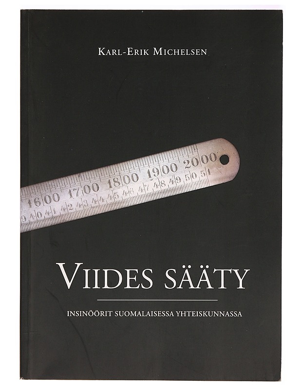 Viides sääty : insinöörit suomalaisessa yhteiskunnassa - Karl-Erik Michelsen - Historiakirjat - 10105329195 - 0