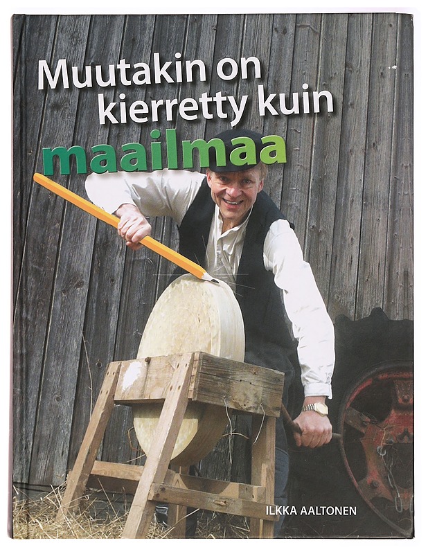 Muutakin on kierretty kuin maailmaa - Ilkka Aaltonen - Elämäkerrat ja muistelmat - 10105329374 - 0