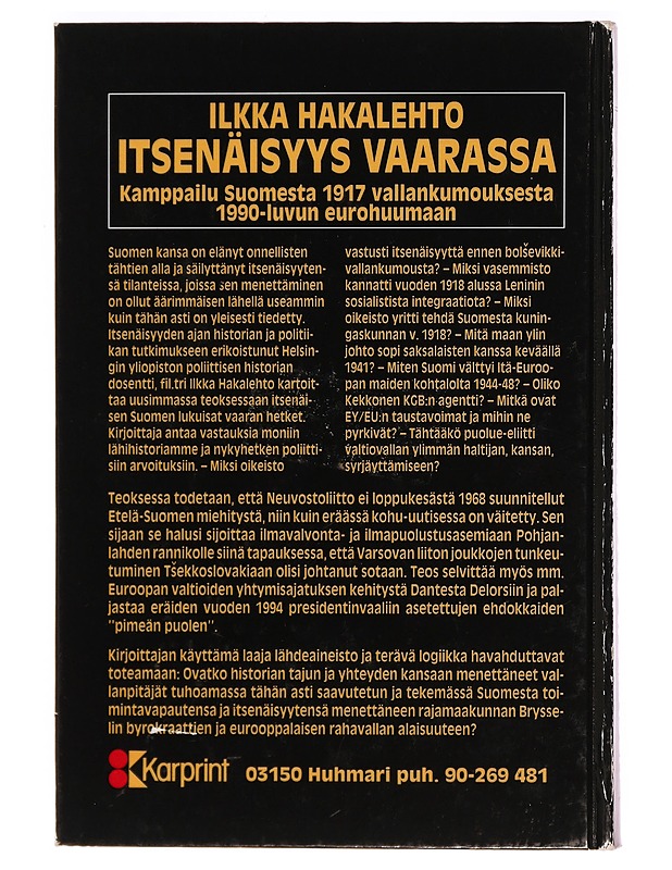 Ilkka Hakalehto - Itsenäisyys Vaarassa  - Historiakirjat - 10105329476 - 1
