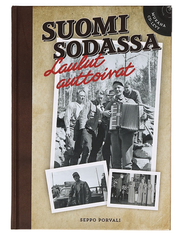 Suomi sodassa : laulut auttoivat - Seppo Porvali - Elämäkerrat ja muistelmat - 10105329514 - 0