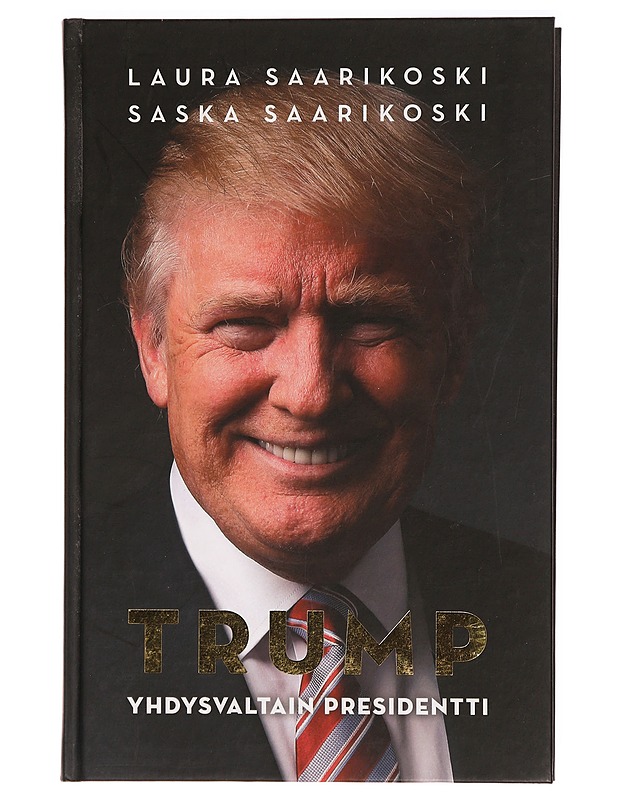 Trump - Saarikoski, Laura - Elämäkerrat ja muistelmat - 10105329668 - 0