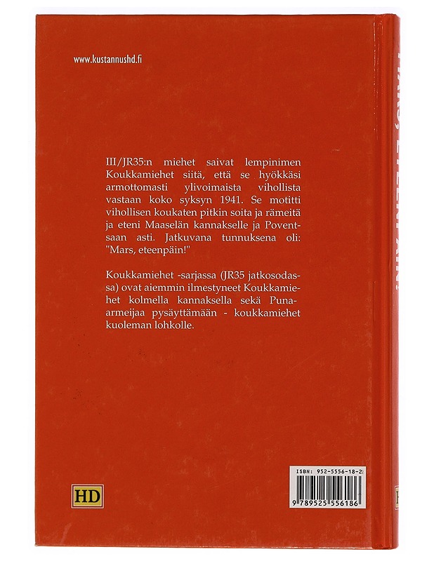 Mars, eteenpäin! : koukkamiesten armotonta korpisotaa - Pietilä, Arto - Elämäkerrat ja muistelmat - 10105329753 - 1