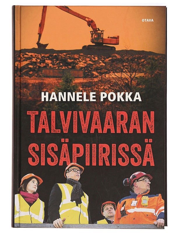 Talvivaaran sisäpiirissä - Hannele Pokka - Tietokirjat ja oppaat - 10105329767 - 0