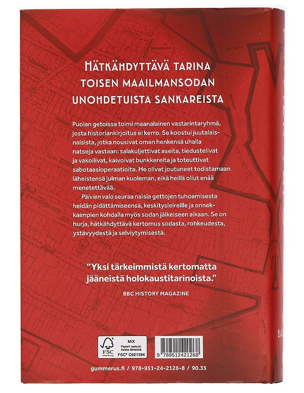 Päivien valo : Hitlerin gettojen vastarintanaiset - Batalion, Judy - Elämäkerrat ja muistelmat - 10105329875 - 1