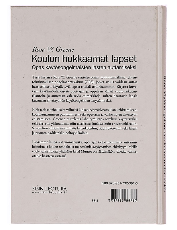 Koulun hukkaamat lapset : opas käytösongelmaisten lasten auttamiseksi - Greene, Ross W. - Tietokirjat ja oppaat - 10105329919 - 1