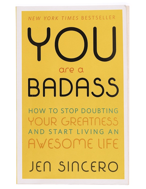You Are a Badass: How to Stop Doubting Your Greatness and Start Living an Awesome Life - Jen Sincero - Tietokirjat ja oppaat - 10105329973 - 0