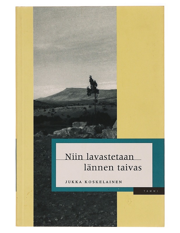 Niin lavastetaan lännen taivas - Jukka Koskelainen - Romaanit ja novellit - 10105330005 - 0