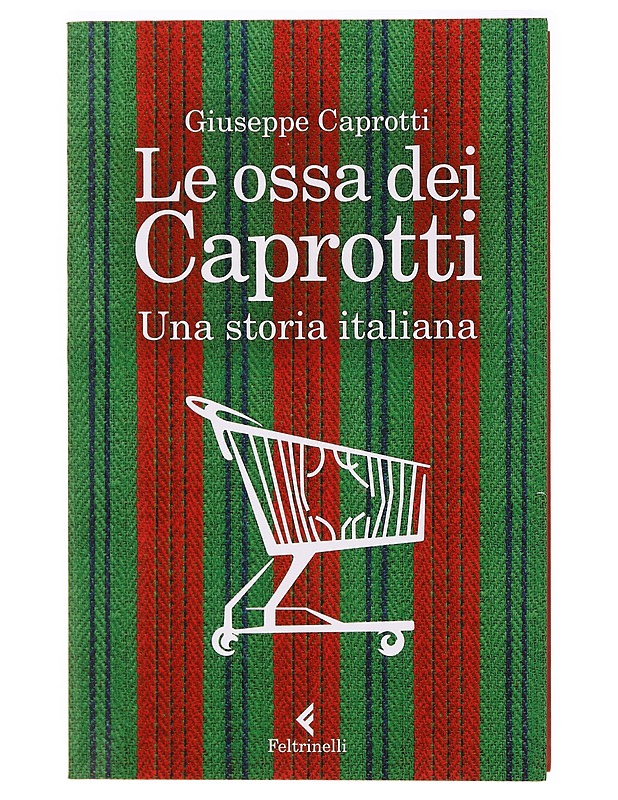 Le Ossa Dei Caprotti - Giuseppe Caprotti - Romaanit ja novellit - 10105330232 - 0