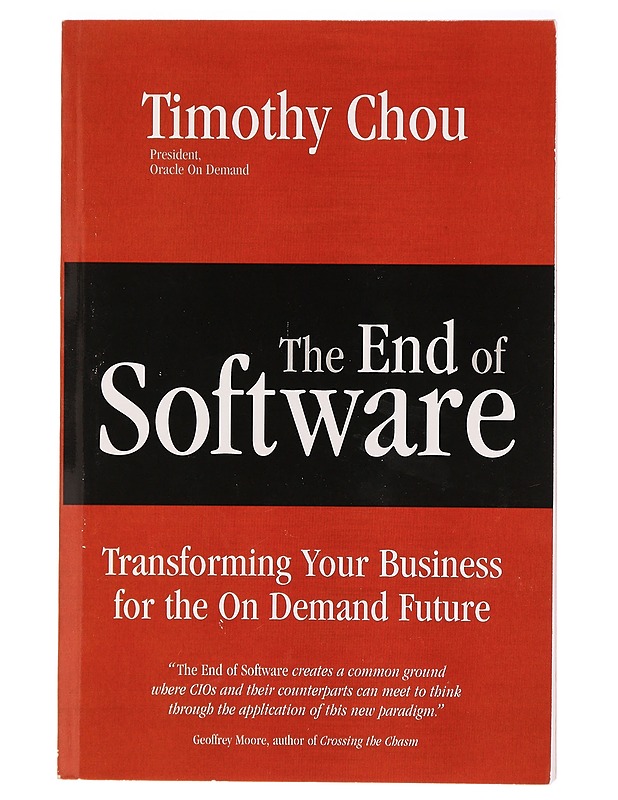 The End of Software: Transforming Your Business for the On Demand Future - Tietokirjat ja oppaat - 10105330278 - 0