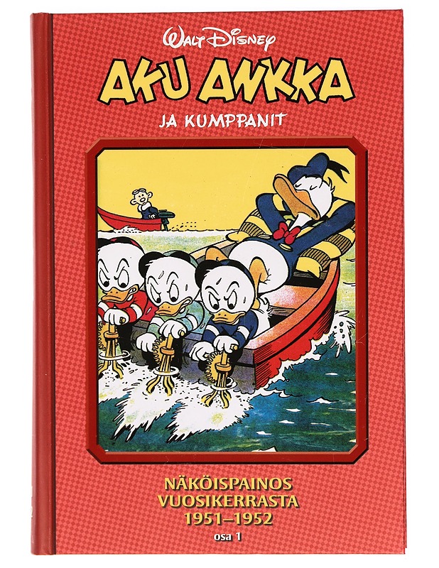Aku Ankka ja kumppanit : näköispainos vuosikerrasta 1951-1952. Osa 1 - Perälä, Riku - Sarjakuvat - 10105330306 - 0