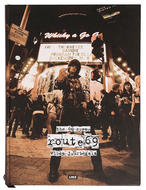 Route 69 : the 69 eyes - Juurikkala, Ville - Musiikki- ja elokuvakirjat - 10105330319 - 0