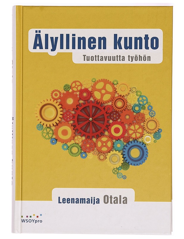 Älyllinen kunto : tuottavuutta työhön - Otala, Leenamaija - Tietokirjat ja oppaat - 10105330390 - 0