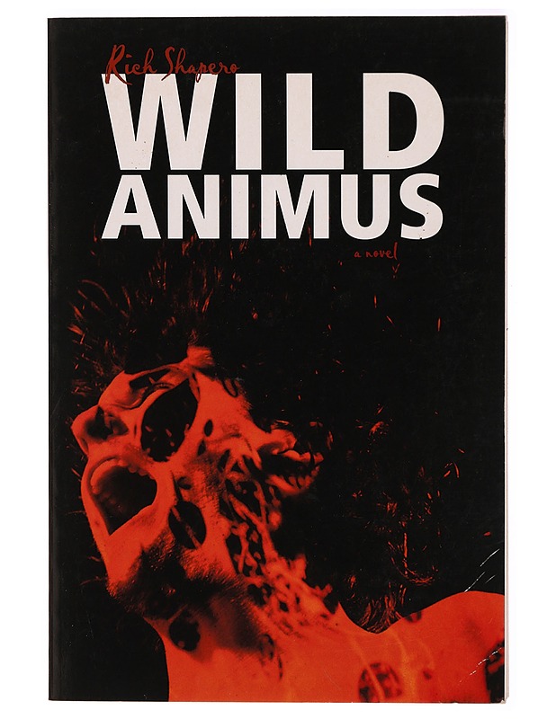 Wild animus : [a novel] - Rich Shapero - Romaanit ja novellit - 10105330690 - 0