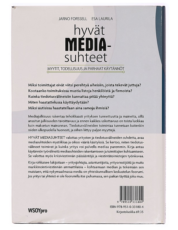 Hyvät mediasuhteet : myytit, todellisuus ja parhaat käytännöt - Forssell, Jarno - Tietokirjat ja oppaat - 10105331271 - 1