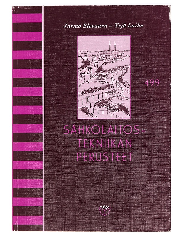 Sähkölaitostekniikan perusteet - Elovaara, Jarmo - Tietokirjat ja oppaat - 10105331410 - 0