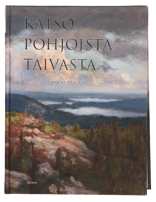 Katso pohjoista taivasta : runoja Suomesta - Haukio, Jenni - Romaanit ja novellit - 10105331526 - 0