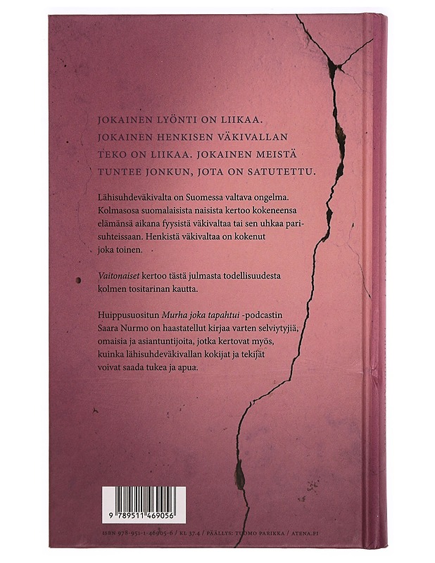 Vaitonaiset : kirja suomalaisesta lähisuhdeväkivallasta - Saara Nurmo - Tietokirjat ja oppaat - 10105331547 - 1