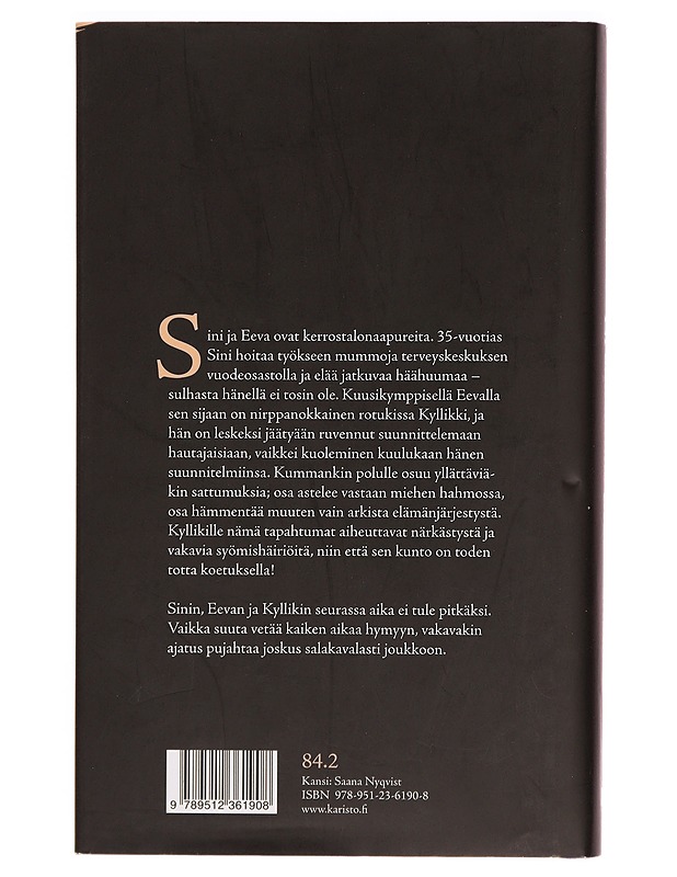 Ei saa mennä ulos saunaiholla - Heidi Mäkinen - Romaanit ja novellit - 10105331644 - 1