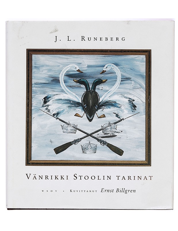 Vänrikki Stoolin tarinat - Johan Ludvig Runeberg - Romaanit ja novellit - 10105331674 - 0