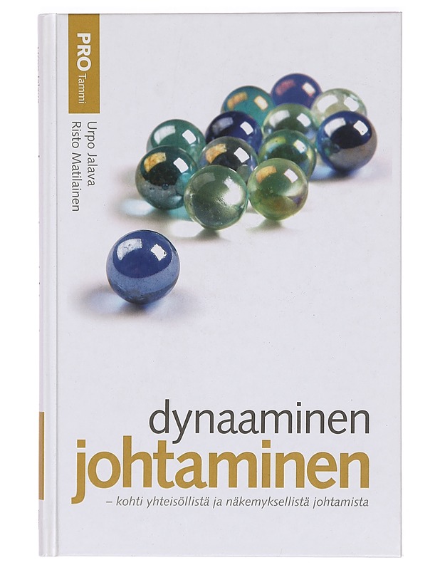 Dynaaminen johtaminen : kohti yhteisöllistä ja näkemyksellistä johtamista - Jalava, Urpo - Tietokirjat ja oppaat - 10105331797 - 0