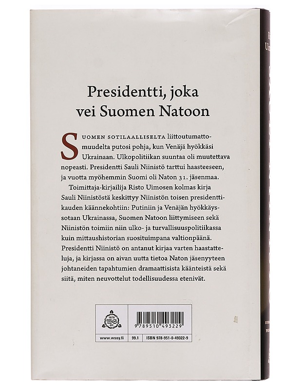 Sauli Niinistö : suomalaisten presidentti - Risto Uimonen - Elämäkerrat ja muistelmat - 10105331880 - 1
