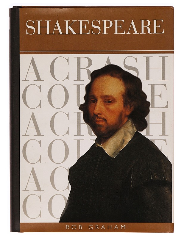 Shakespeare : a crash course - Rob Graham - Runot ja näytelmät - 10105331885 - 0