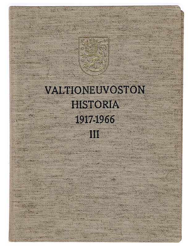 Valtioneuvoston historia 1917-1966 - L. A. Puntila - Historiakirjat - 10105331913 - 0