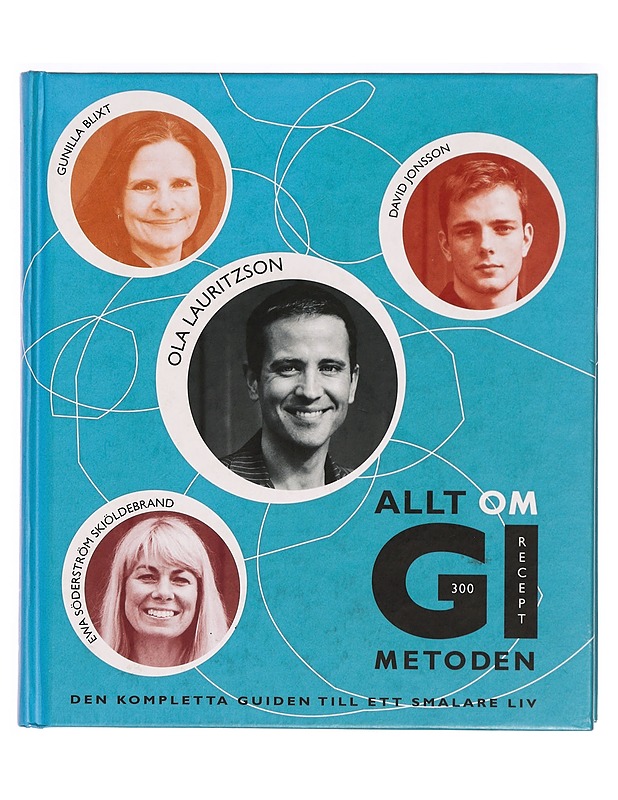 Allt om GI-metoden : den kompletta guiden till ett smalare liv : [300 recept] - Lauritzson, Ola - Tietokirjat ja oppaat - 10105331968 - 0