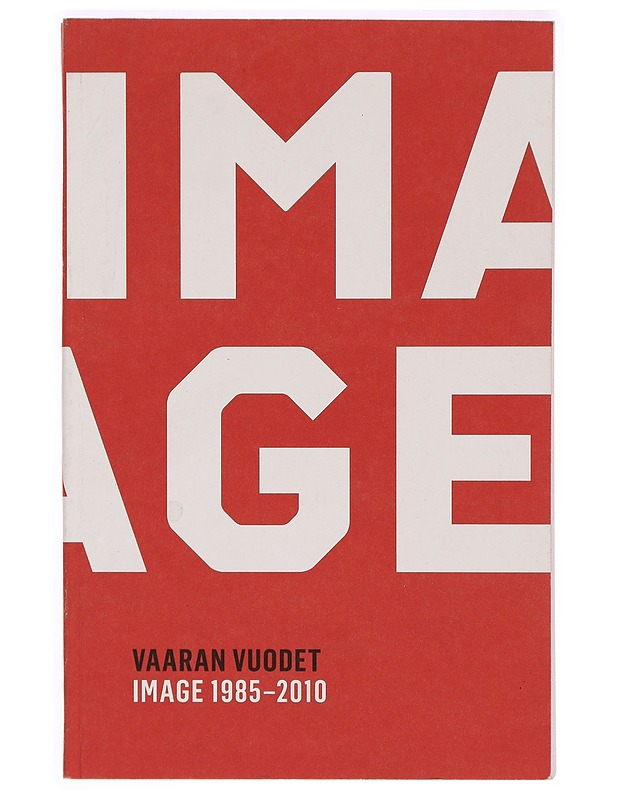 Vaaran vuodet : Image 1985-2010 - Numminen, Mikko - Tietokirjat ja oppaat - 10105332103 - 0