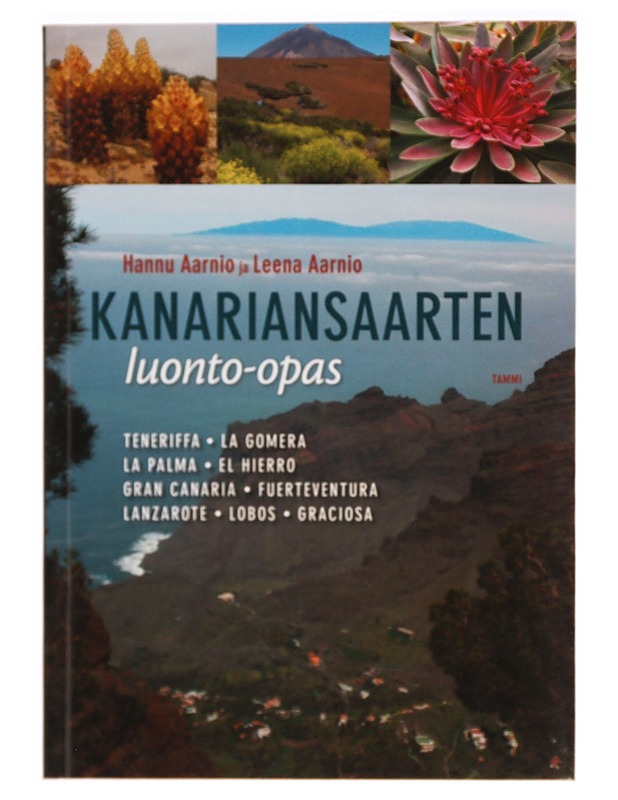 Kanariansaarten luonto-opas - Aarnio, Hannu - Tietokirjat ja oppaat - 10105332444 - 0