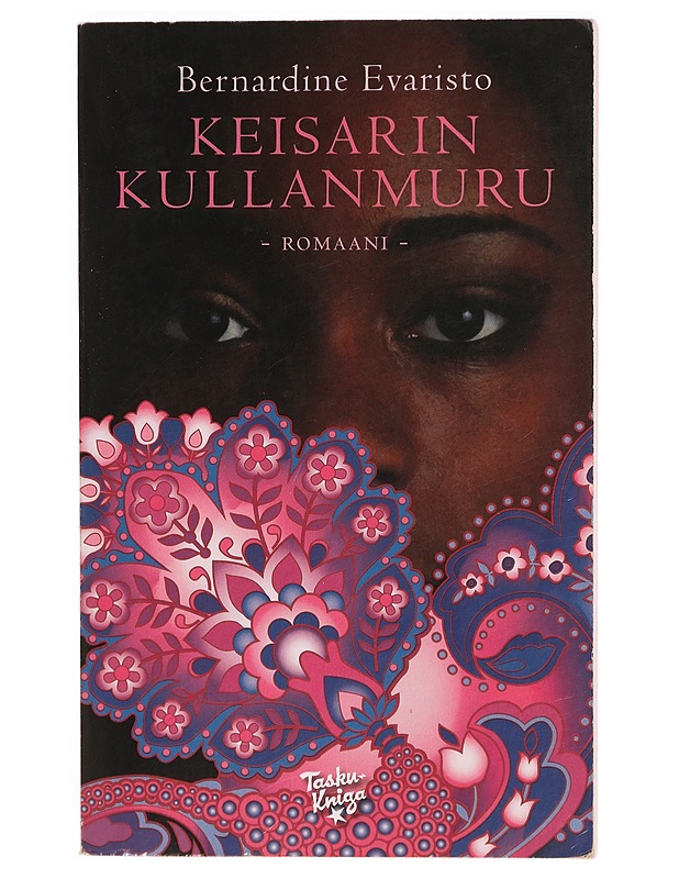 Keisarin kullanmuru : romaani - Evaristo, Bernardine - Romaanit ja novellit - 10105332455 - 0