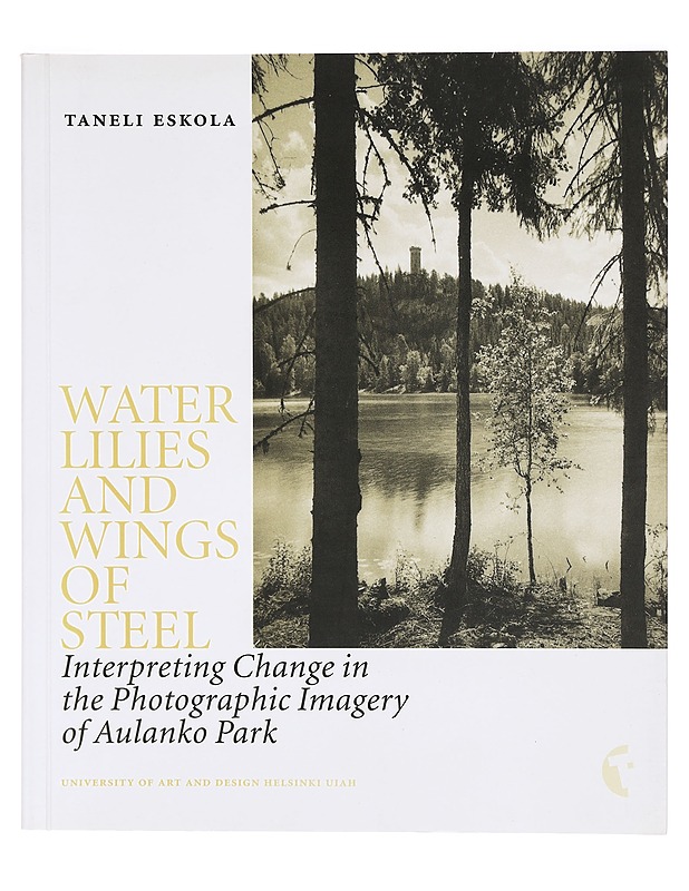 Water Lilies and Wings of Steel - Tietokirjat ja oppaat - 10105332574 - 0