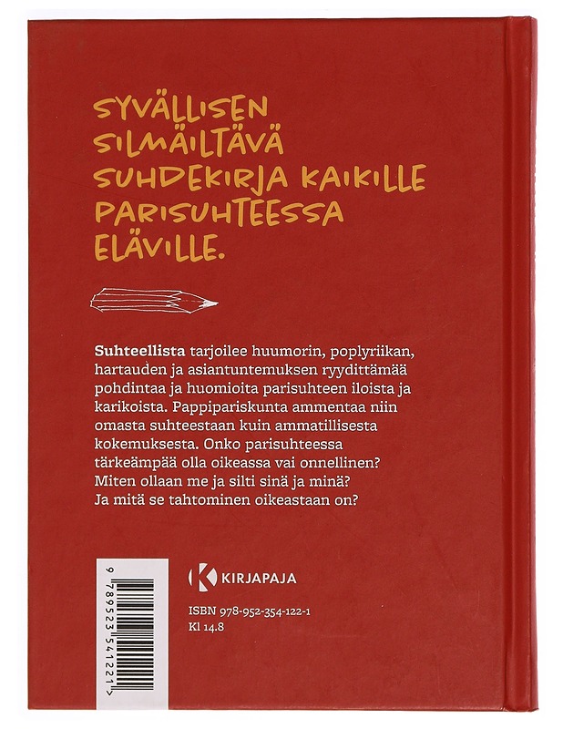 Suhteellista : pilkettä & pohdintaa parisuhteesta - Kanala, Kari - Tietokirjat ja oppaat - 10105332642 - 1